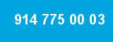 914 775 00 03